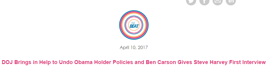DOJ Brings in Help to Undo Obama Holder Policies and Ben Carson Gives Steve Harvey First Interview