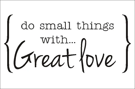 dosmallthingswithgreatlove.jpg