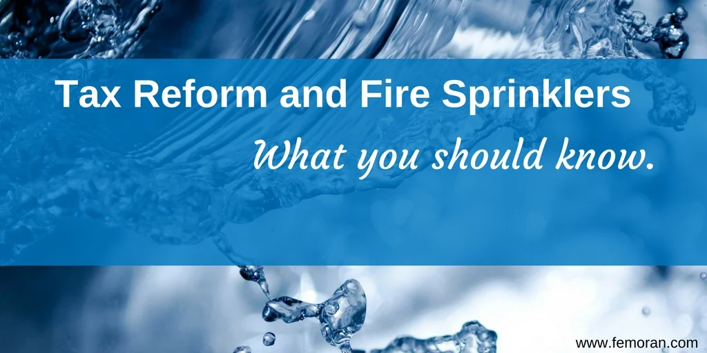 fire sprinklers and tax reform.jpg