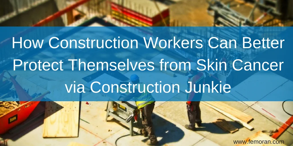 construction skin cancer.jpg