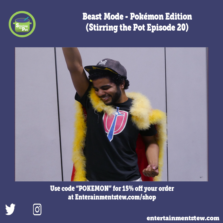 Beast Mode - Pokémon Edition (Stirring the Pot Episode 20)