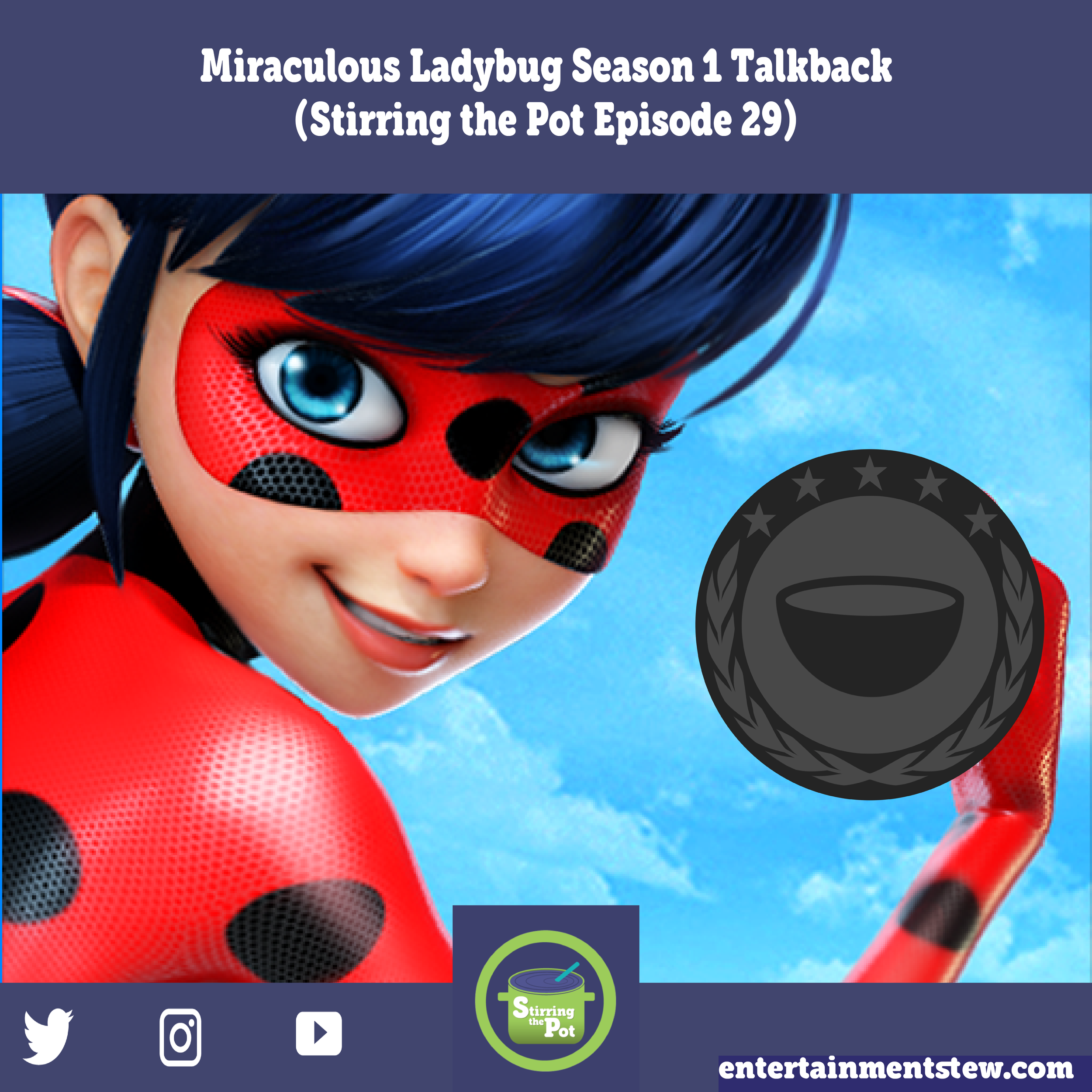 Miraculous Ladybug Season 1 Talkback (Stirring the Pot Episode 29)