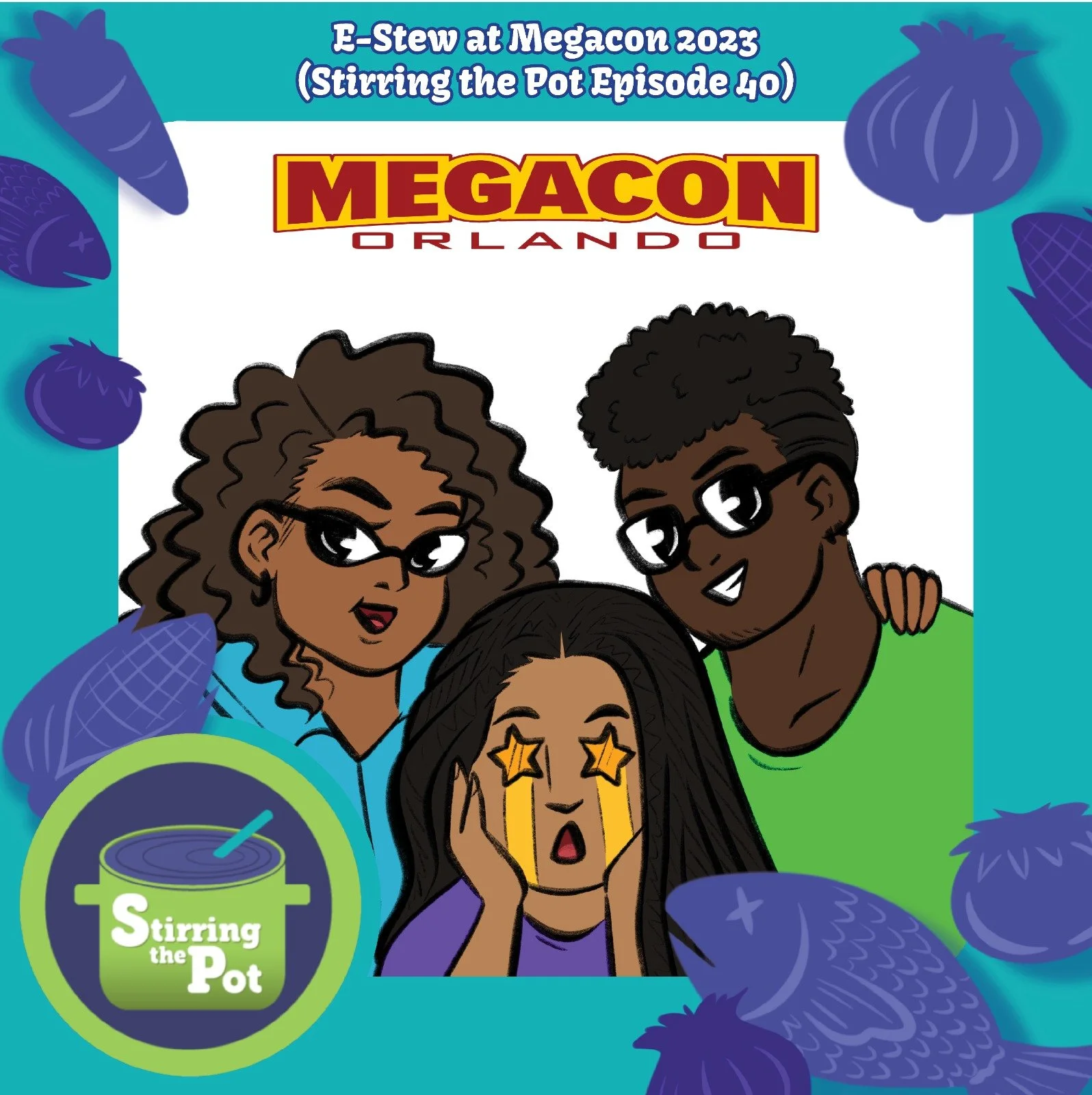 E-Stew at Megacon 2023!!! (Stirring the Pot Episode 40)