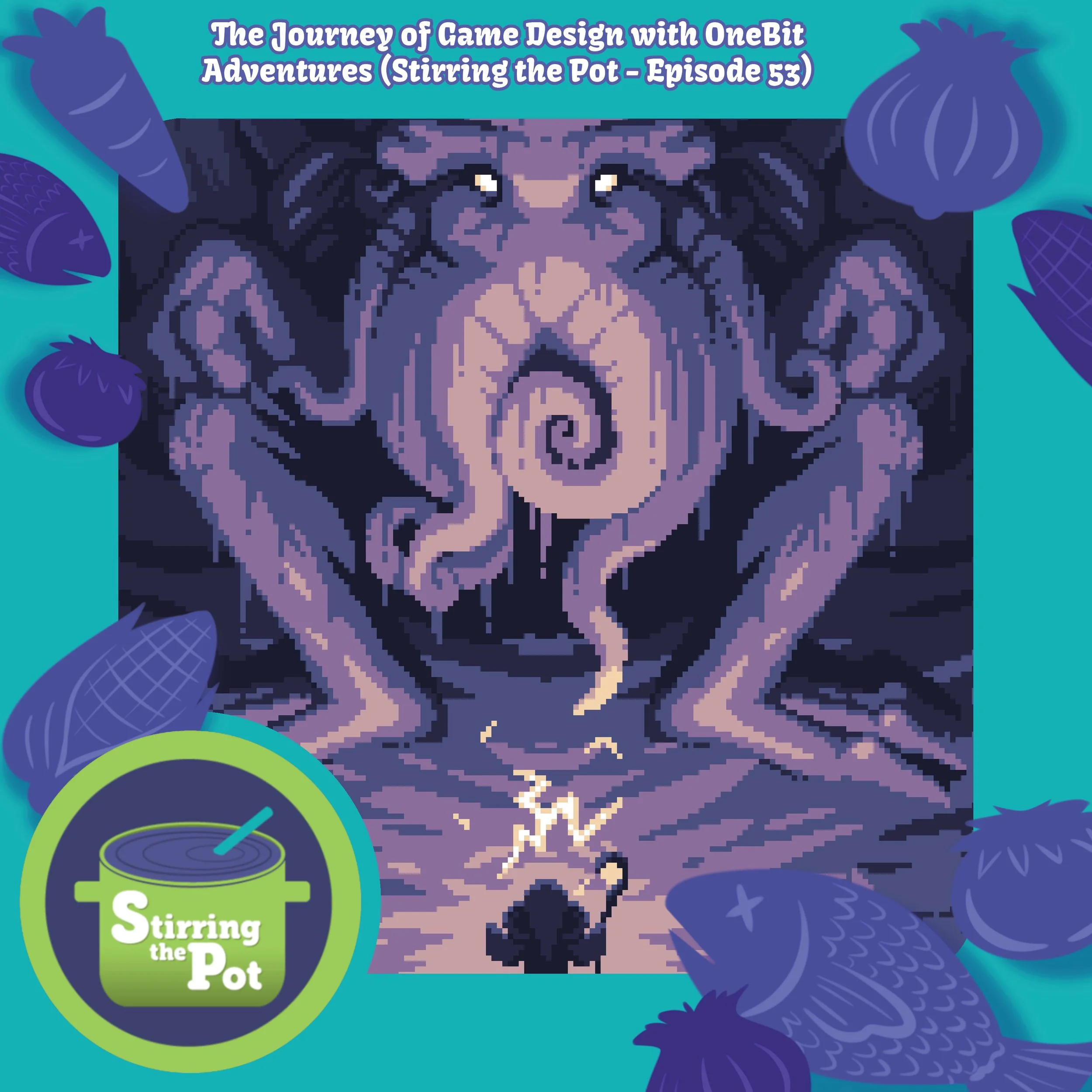 The Journey of Game Design with OneBit Adventures (Stirring the Pot - Episode 53)