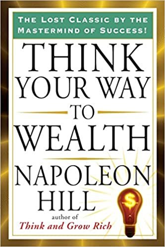 Think Your Way to Wealth by Hill.jpg