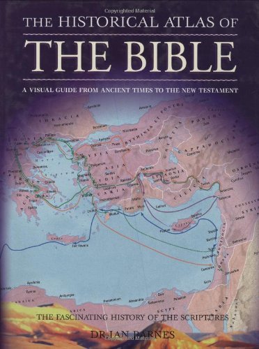 The Historical Atlas of the Bible by Barnes