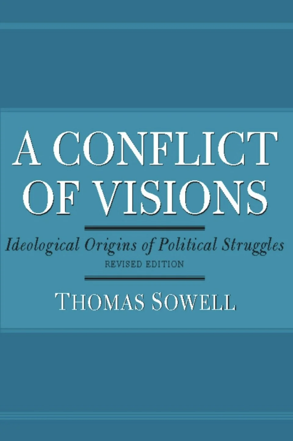 A Conflict of Vision by Sowell