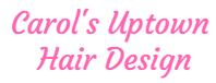 Carol’s Uptown Hair Design