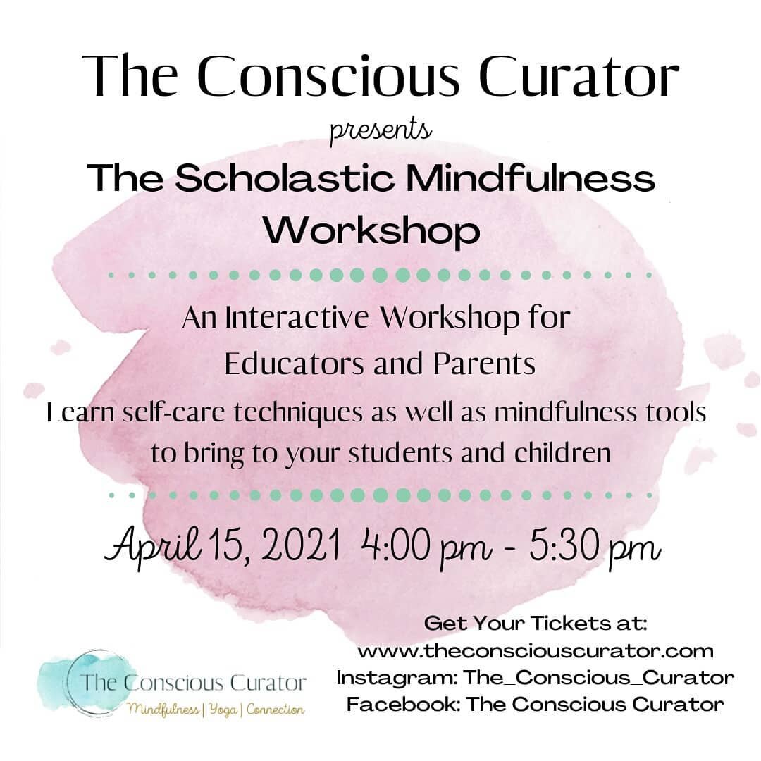 Announcement of our next workshop!  April 15th, 2021 from 4:00 pm-5:30 pm  EST.  Join us and spread the word!  This workshop is for parents, teachers, and counselors to learn about mindfulness tools they can use for self-care as well as bring them to