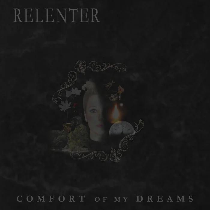 Relenter, "Comfort of My Dreams"