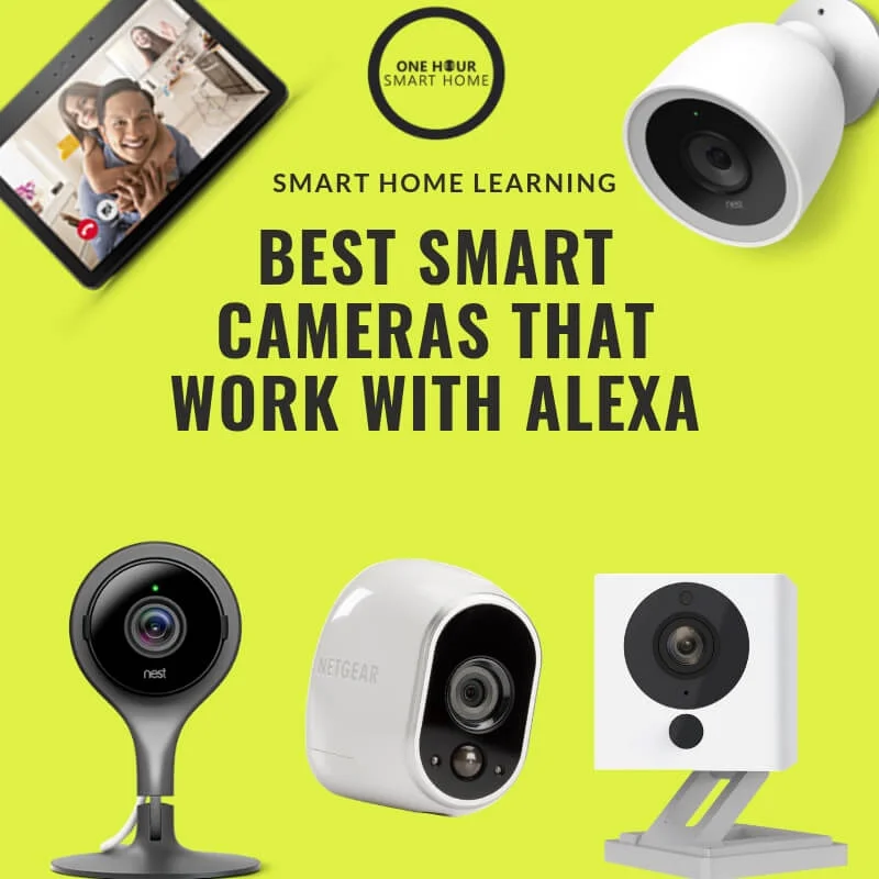 Best Smart Cameras That Work With Alexa —