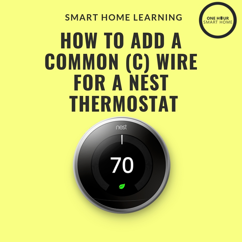 How To Install A Nest Common Wire Onehoursmarthome Com
