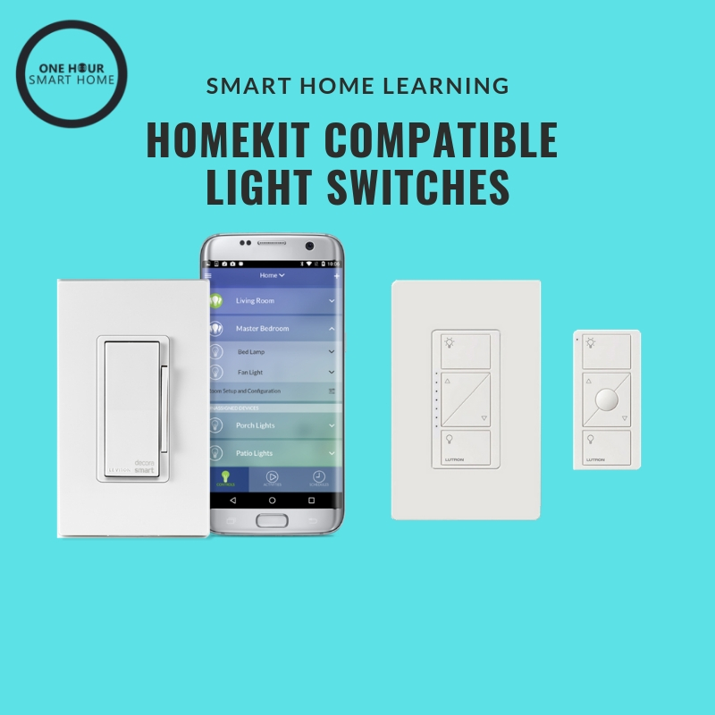 Best Smart Light Switches Work With HomeKit — OneHourSmartHome.com