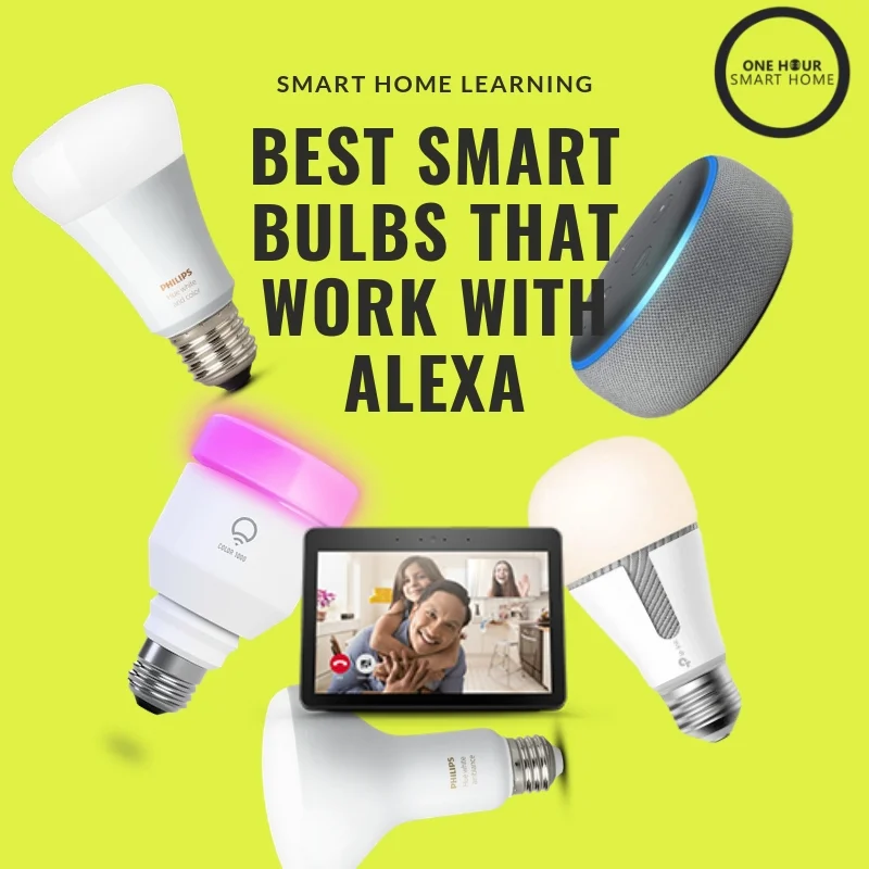 Donau indsats Underholde 10 Best Smart Light Bulbs That Work With Alexa — OneHourSmartHome.com