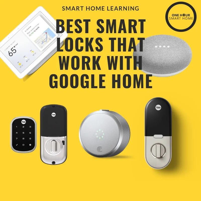 Best Google Home Smart Locks —