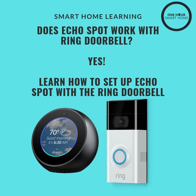 Munching zeker pols Does Echo Spot Work With Ring Doorbell? — OneHourSmartHome.com