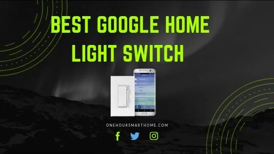 best google assistant light switch