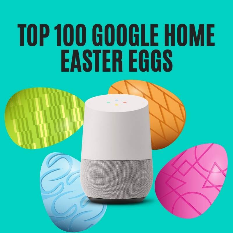 Best Google Home Easter eggs: 75 fun things to try with your