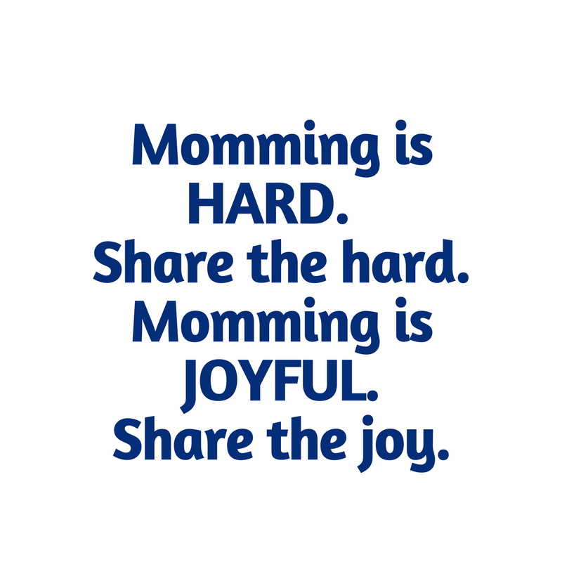 Momming is hard.  Don't let anyone ever pretend otherwise.