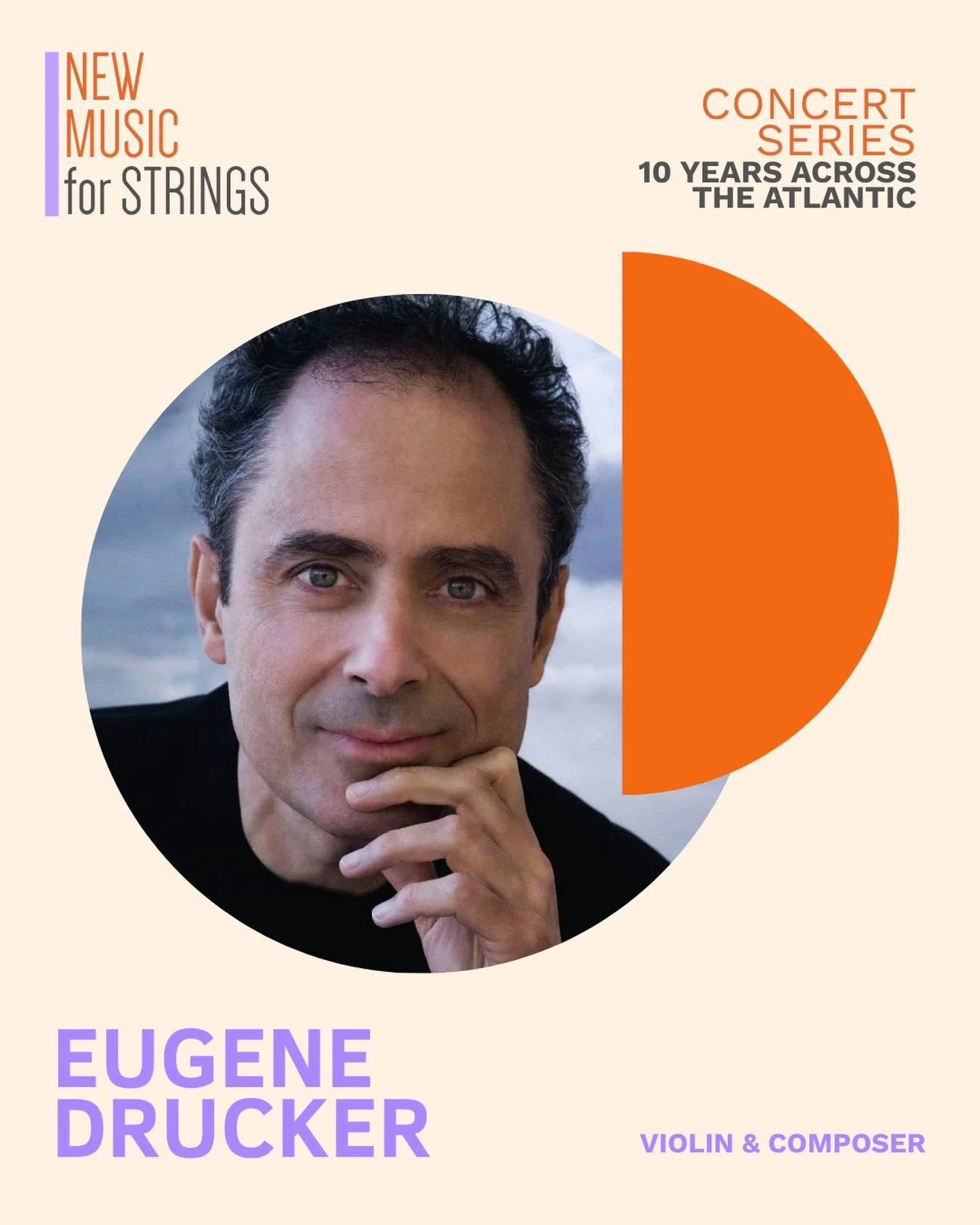 Meet Eugene Drucker!
For almost 50 years, Eugene Drucker was one of the founding violinists of the Emerson String Quartet.

He joins New Music for Strings not only as a violinist, but also as a composer, bringing his work &ldquo;Songs of the Earth&rd