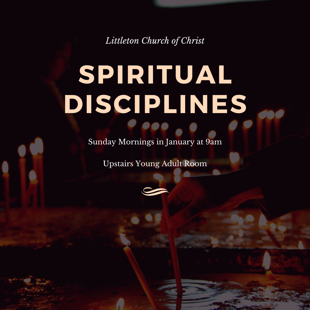 Littleton Church of Christ Spiritual Disciplines Class.png
