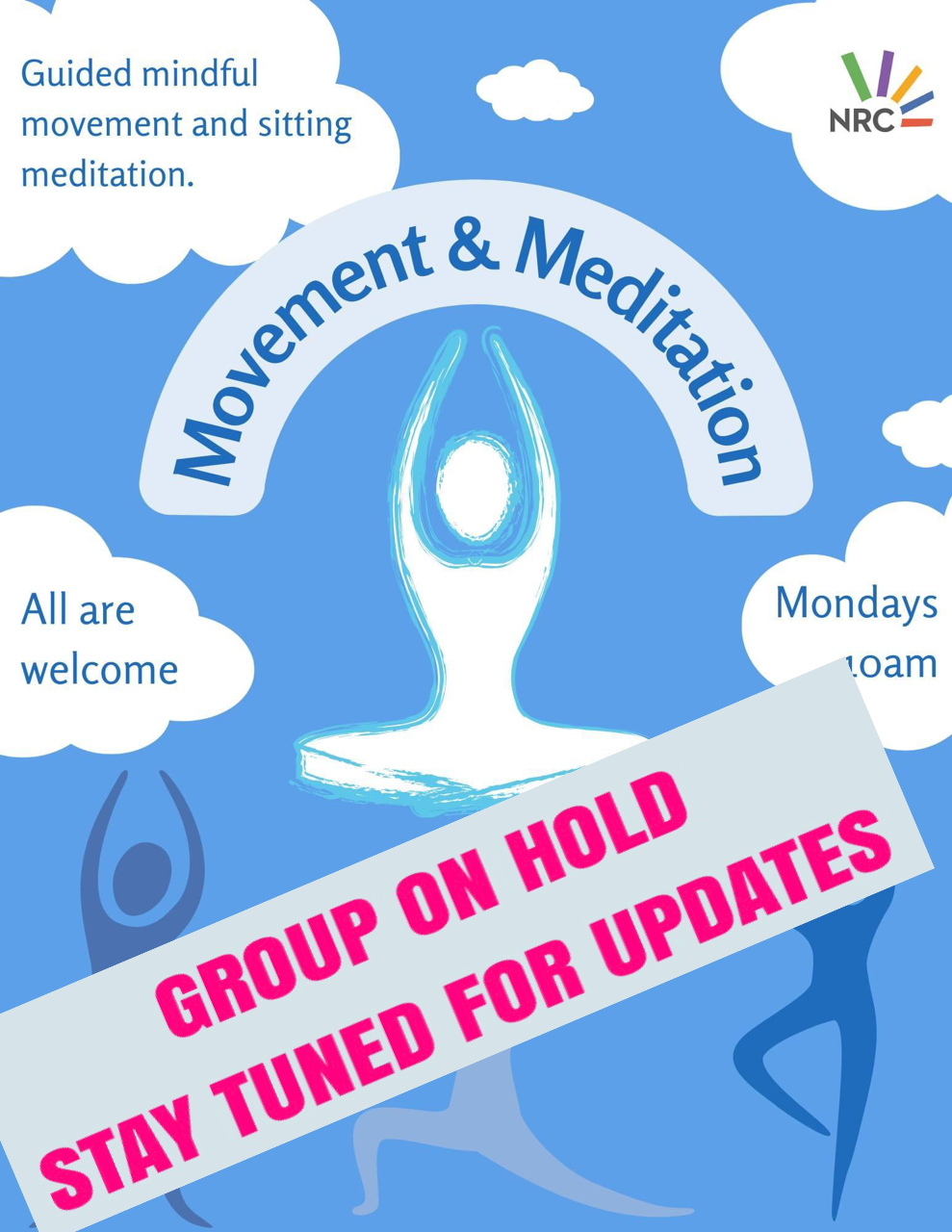 Movement & Meditation Group On Hold Stay Tuned For Updates