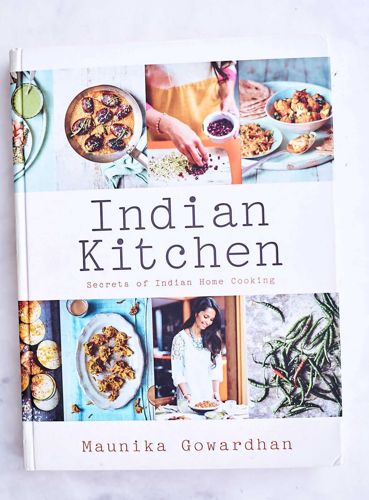 Indian Kitchen: Secrets of Indian Home Cooking by&nbsp;Maunika Gowardhan&nbsp;