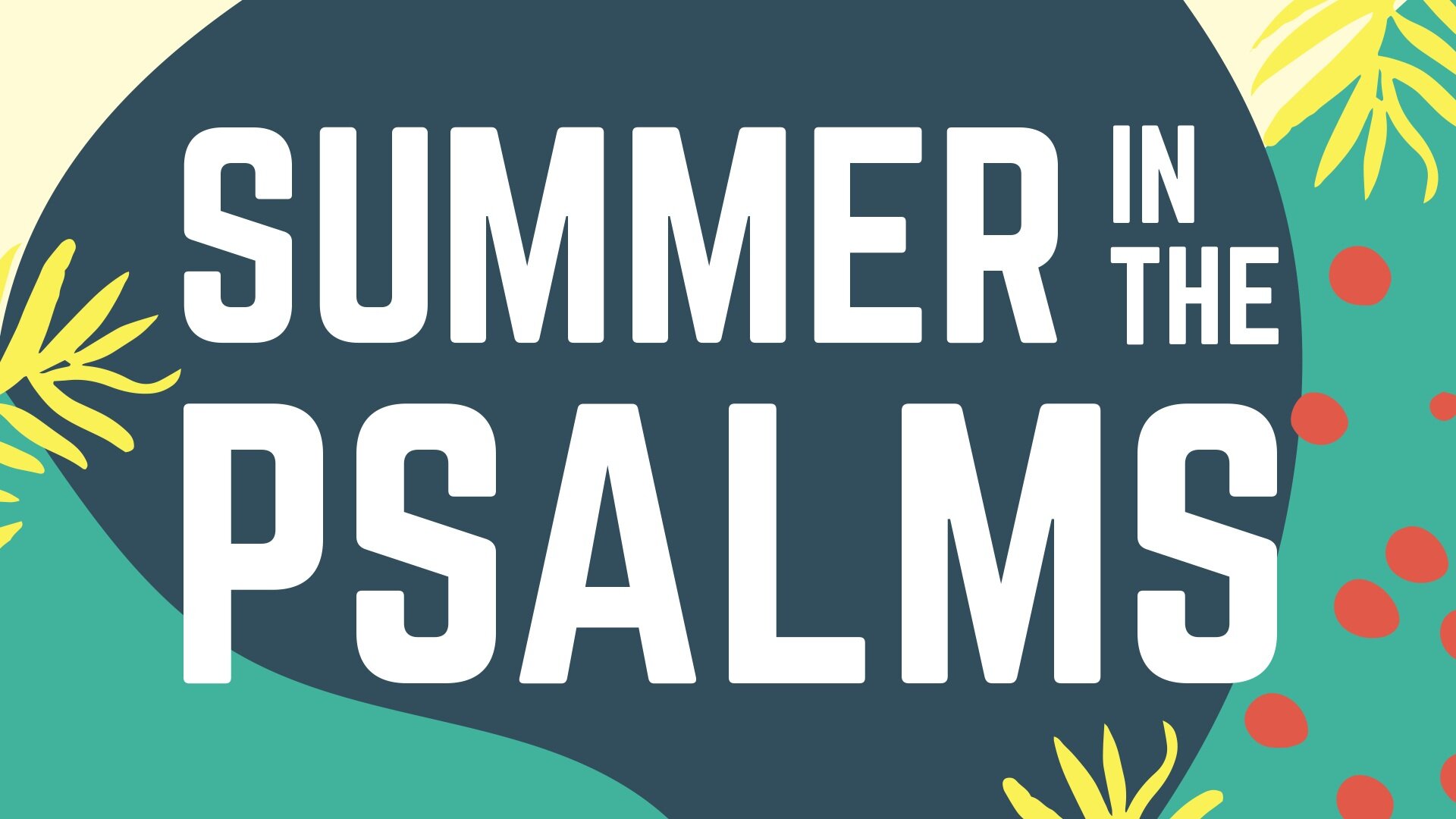 Summer in the Psalms | 2020