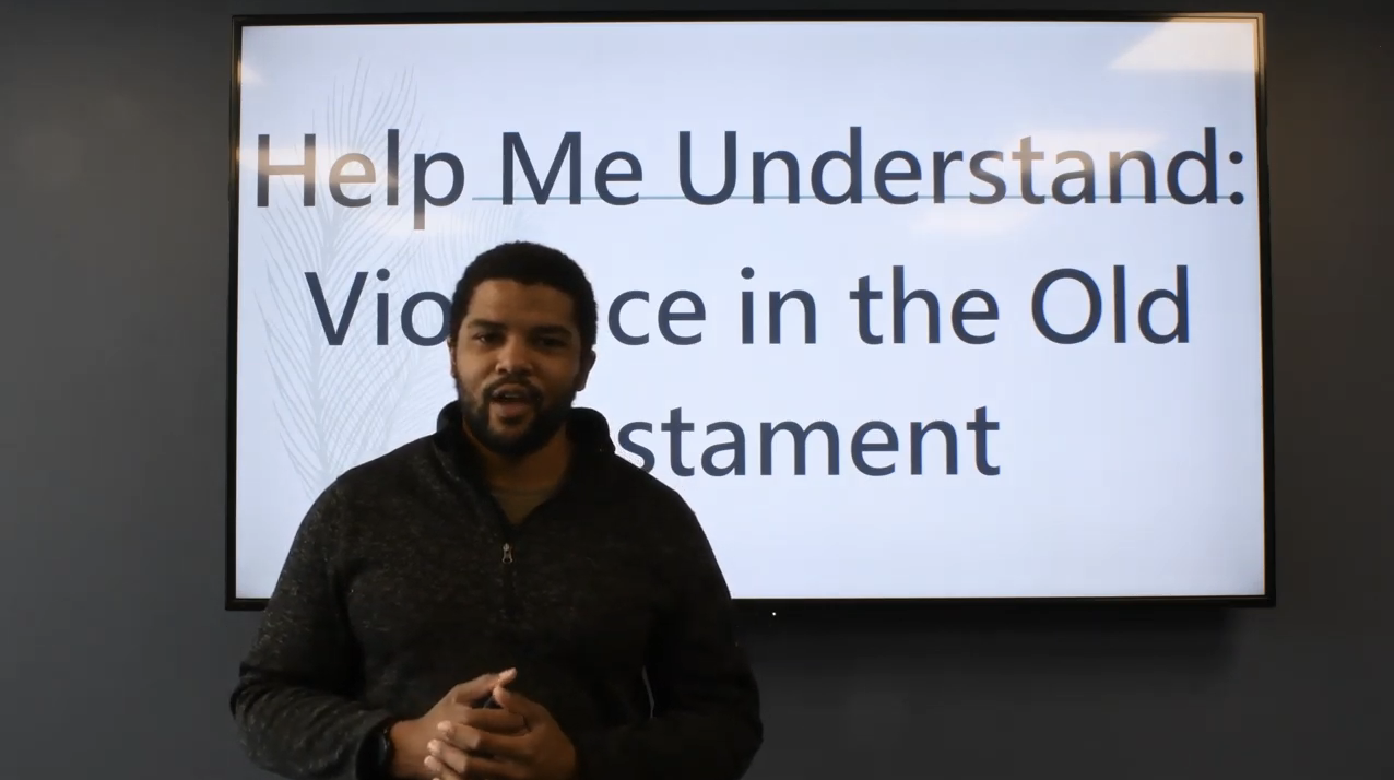 Help Me Understand the Old Testament - Week 3: Violence in the Old Testament