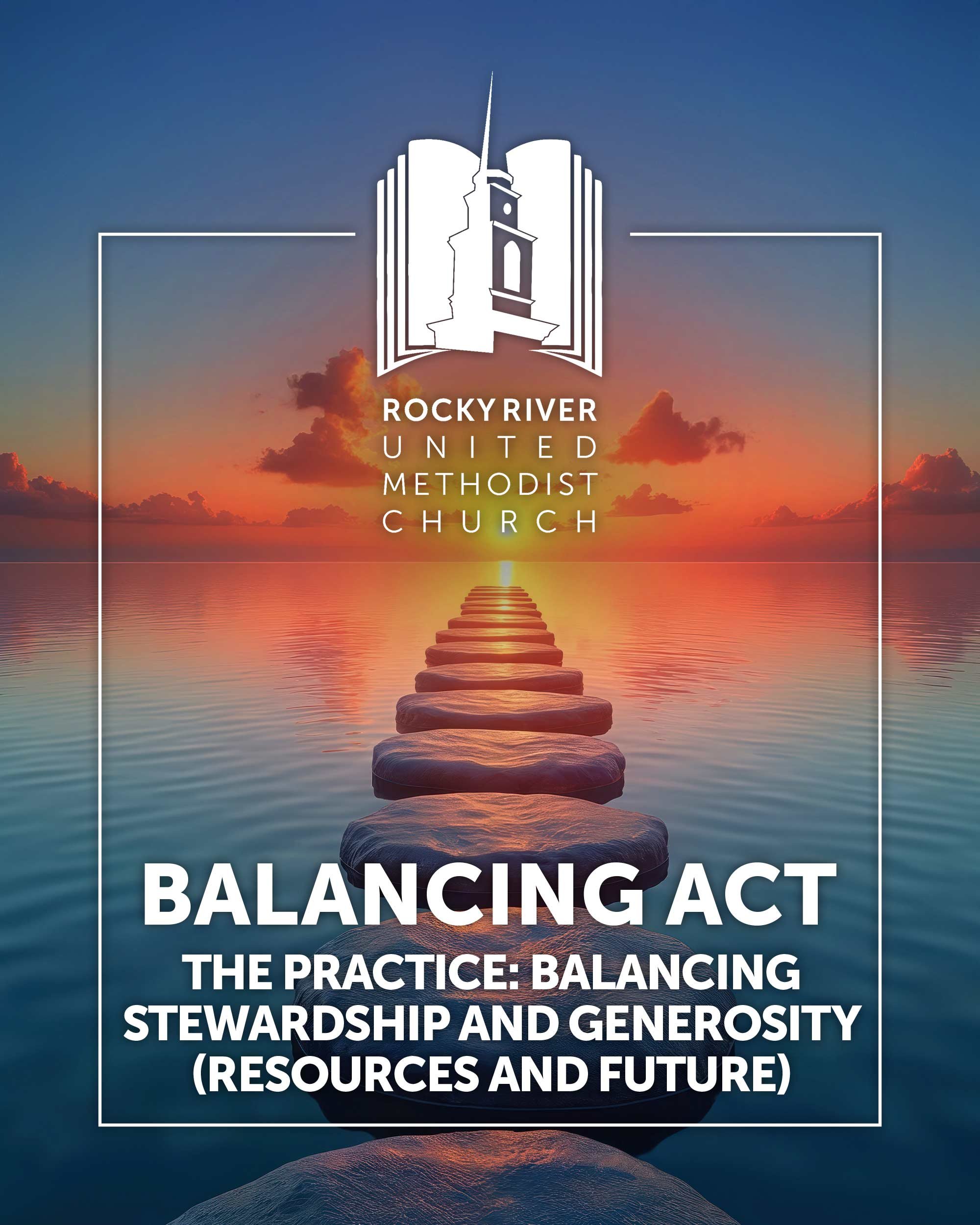 Balancing Act - The Practice: Balancing Stewardship and Generosity (Resources and Future)
