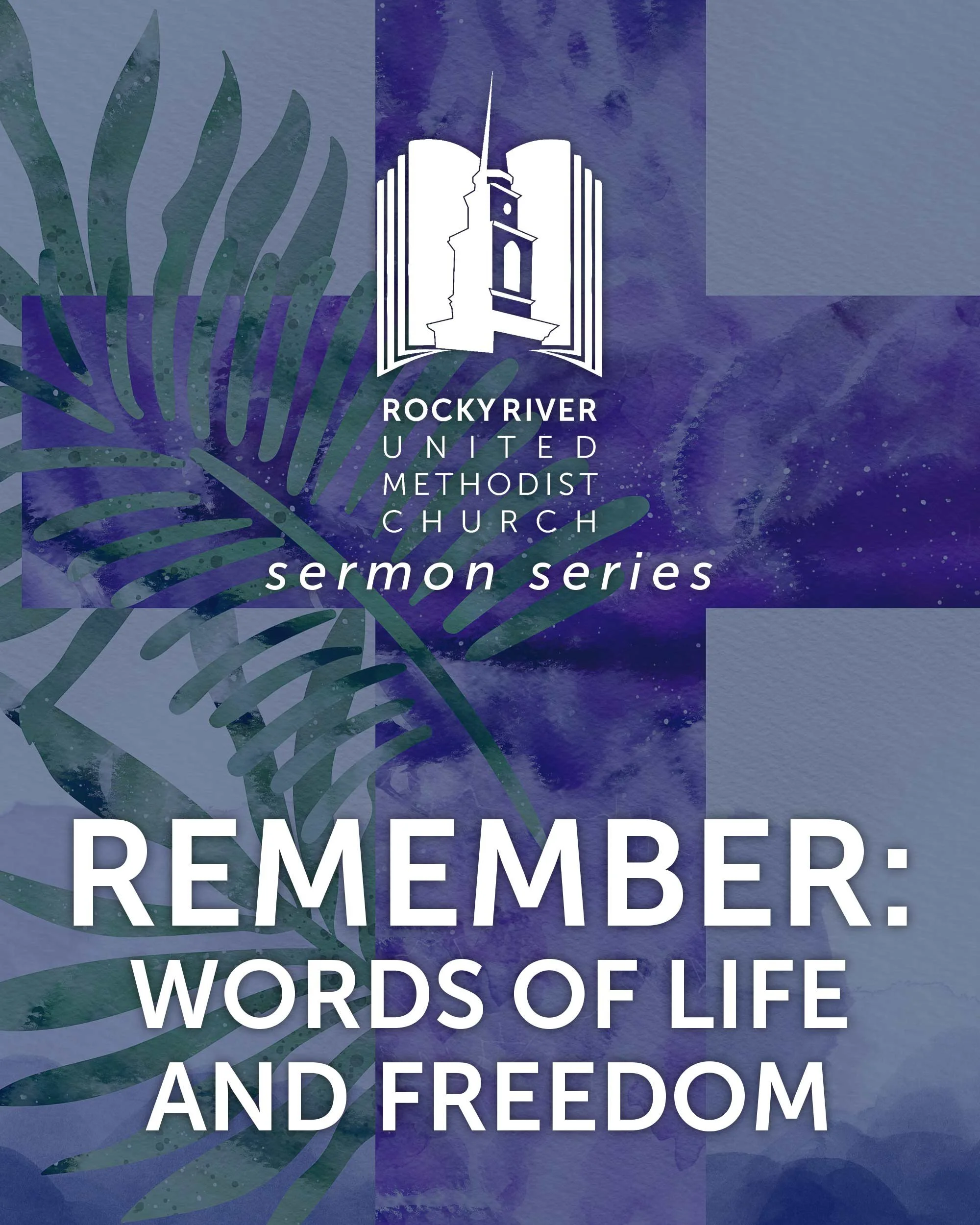 Remember: Words of Life and Freedom