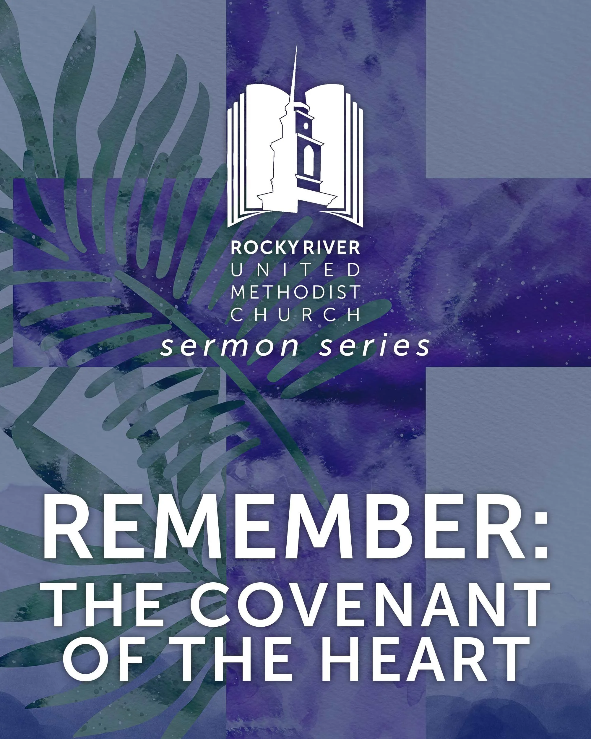 Remember: The Covenant of the Heart