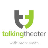 Talking Theater with Marc Smith