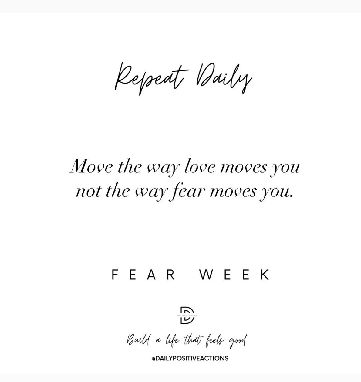 Move the way love moves you 
not the way fear moves you 🤍