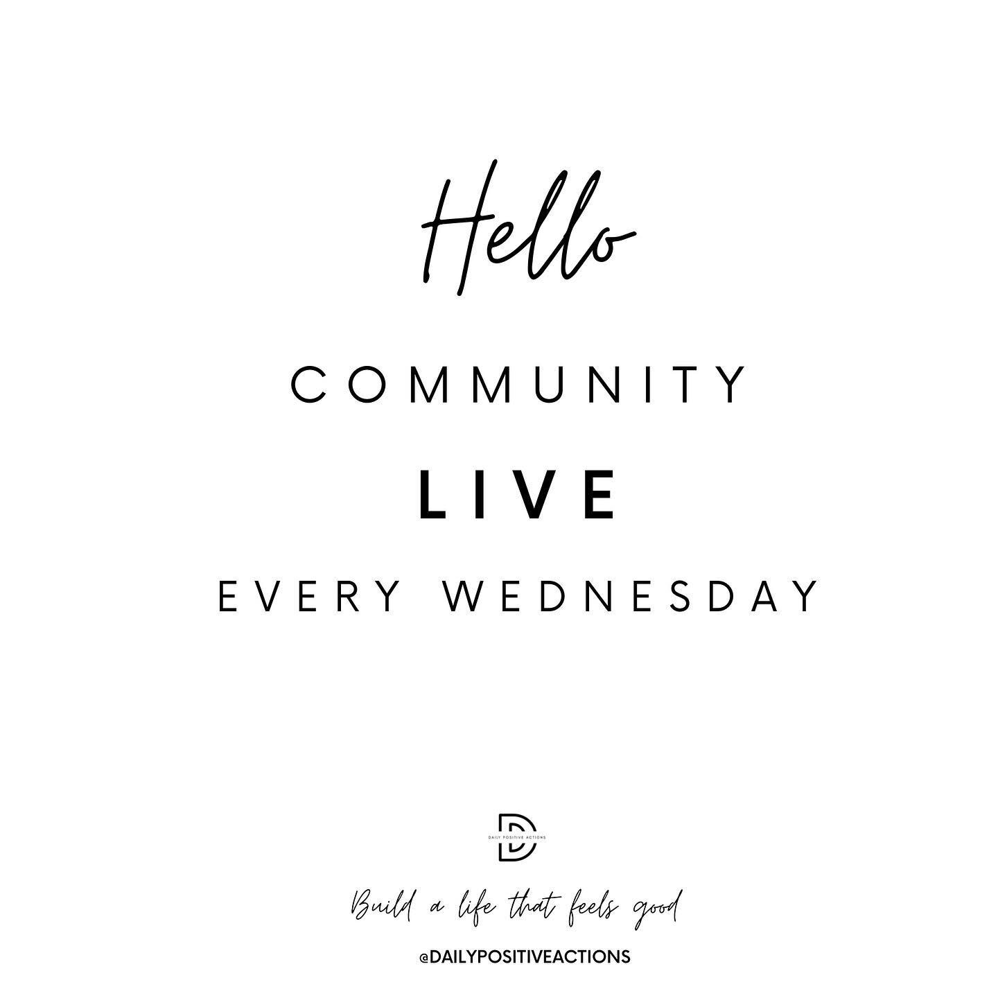 Over the last few weeks, we have been going live in the community every Wednesday. 
The Community has been checking in with each other &amp; chatting live about different topics each week. 

We have discussed; 

+ Courage &amp; Vulnerability 
+ How h