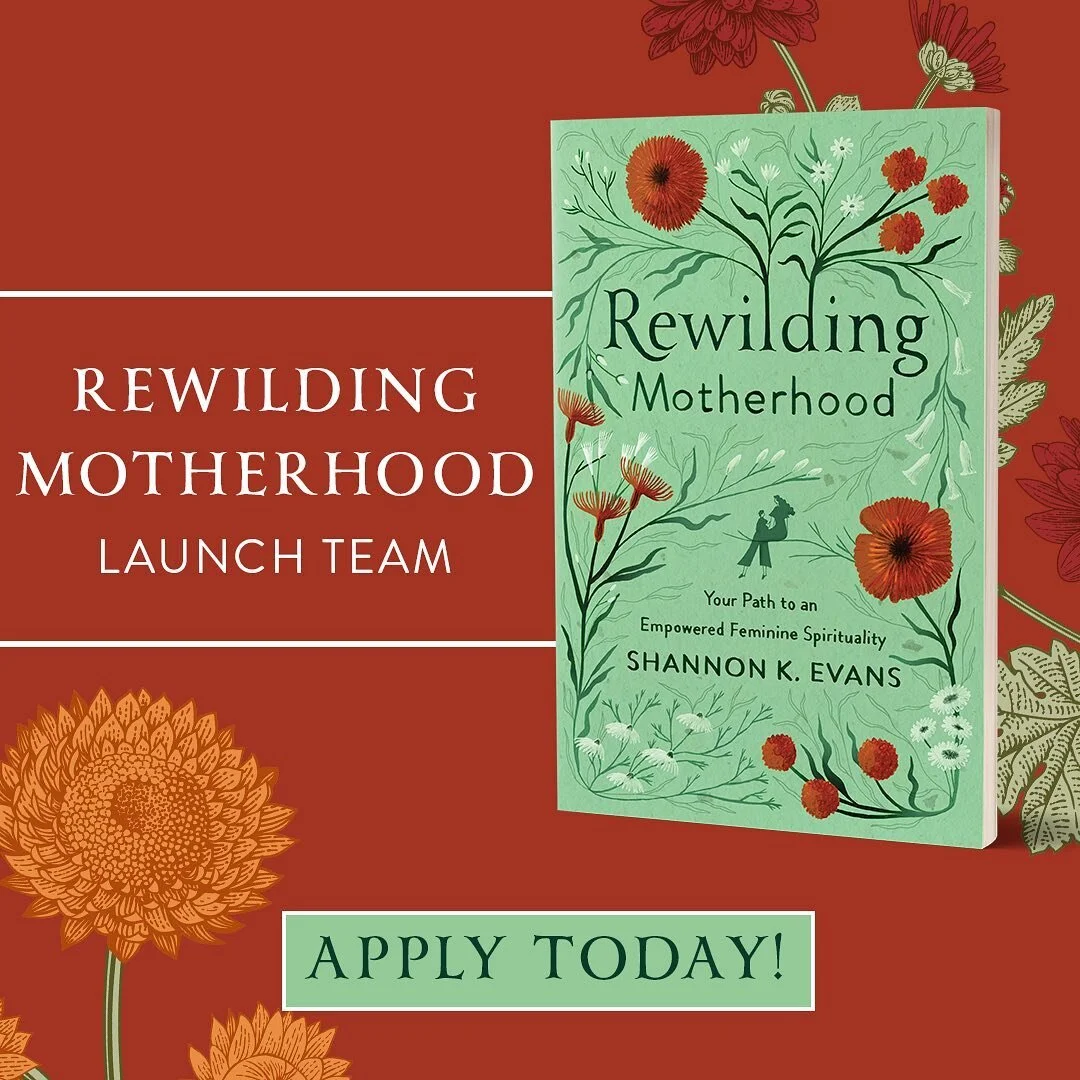Rewilding Motherhood — Shannon K. Evans