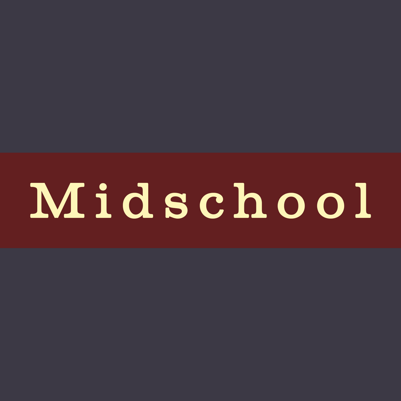 Midschool (Director and Founder)