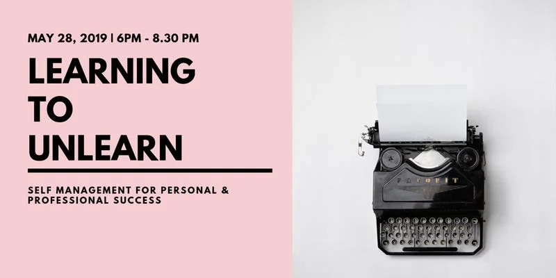 Learning to Unlearn: Self-Management for Personal and Professional Success