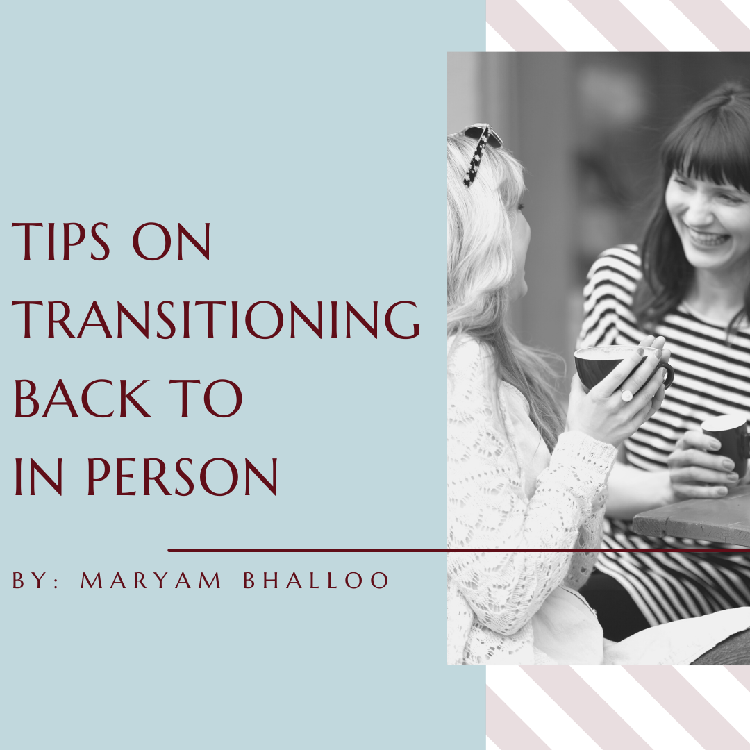 Tips on transitioning back to in-person!