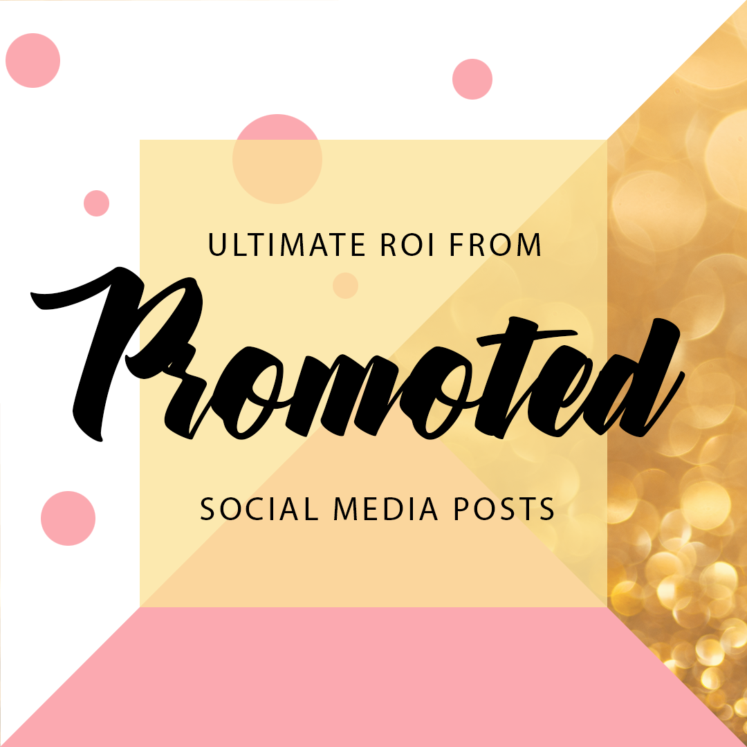 Ultimate ROI from Promoted Social Media Posts