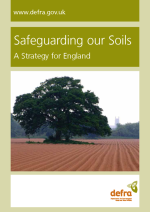 Safeguarding our Soils: A Strategy for England DEFRA September 2009 Along with air and water, soil is one of the building blocks of life. Yet it is so much a part of everyday life that there’s a danger of taking it for granted.