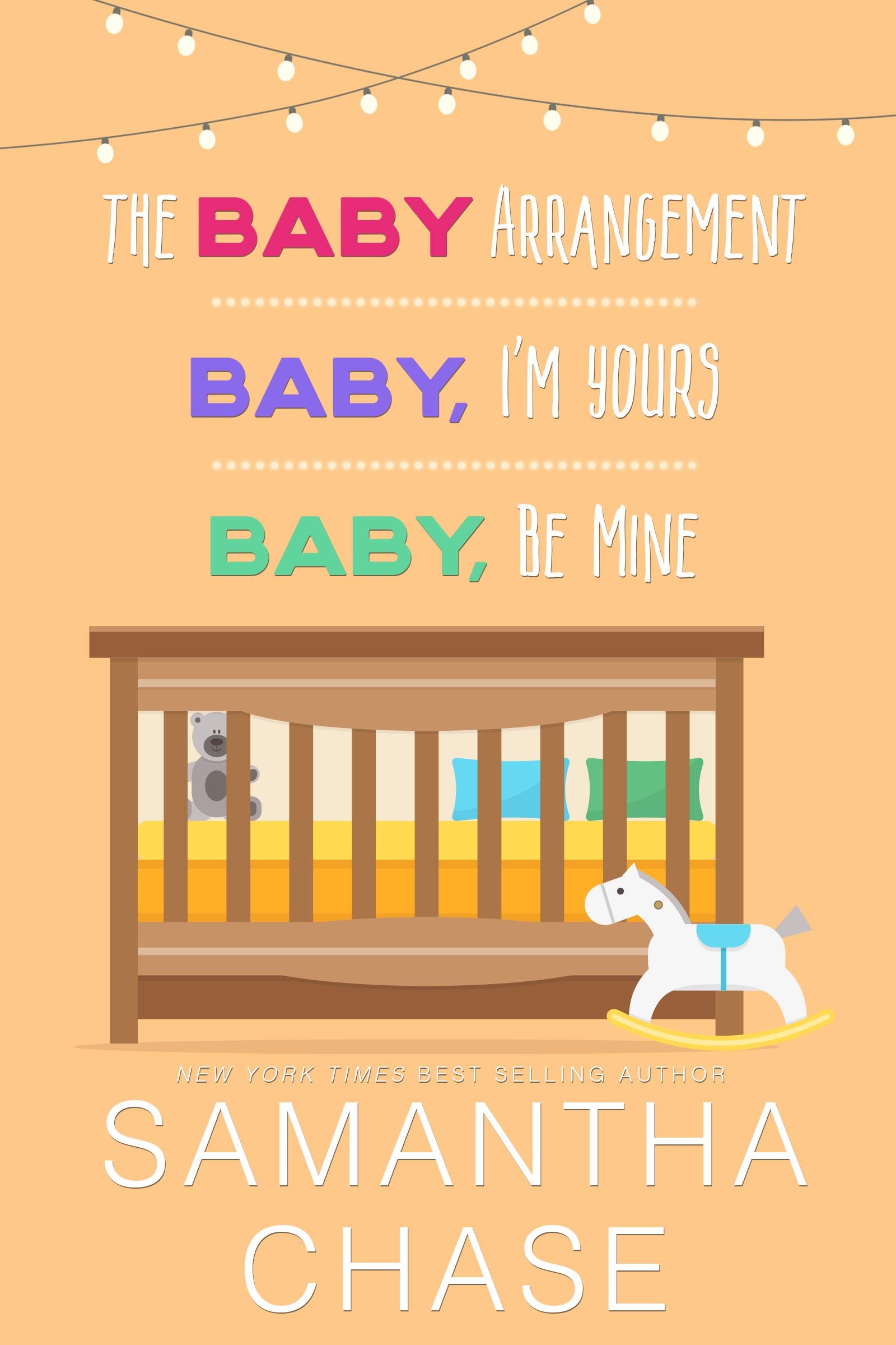 Life, Love & Babies: The Baby Arrangement / Baby, I'm Yours / Baby, Be Mine