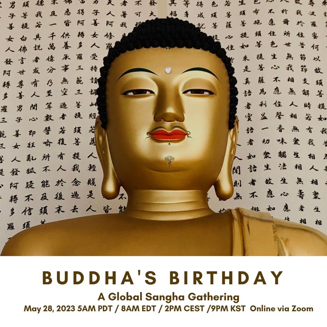 Celebrate Buddha's Birthday 2023 with us! This global sangha event on May 28th at 5AM PDT / 8AM EDT / 2PM CEST / 9PM KST will feature Sogamunibul chanting and dharma talks. Register now at link in bio. #zen #kwanumzen #meditation #buddhism #buddhasbi