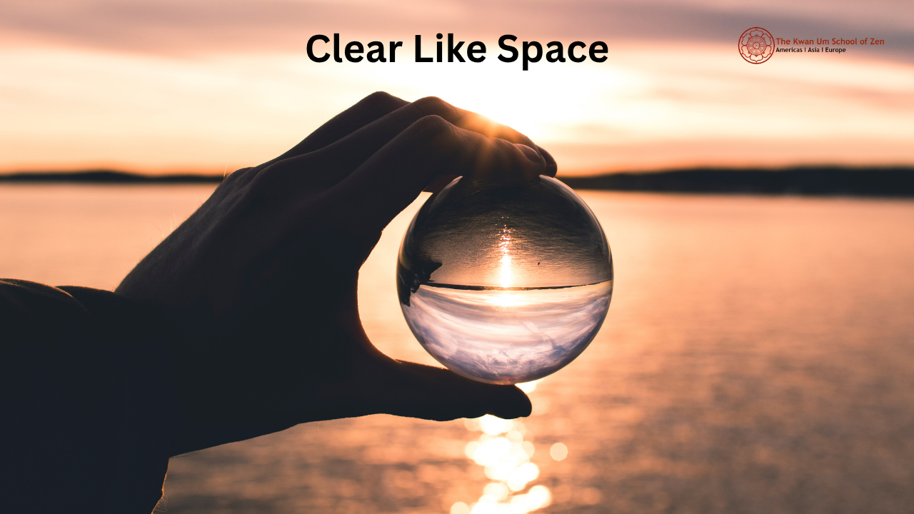 Clear Like Space in a World of Change