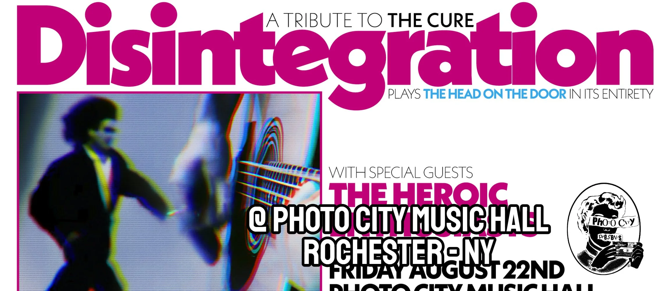 Disintegration - A Tribute to The Cure - w/ The Heroic Enthusiasts
