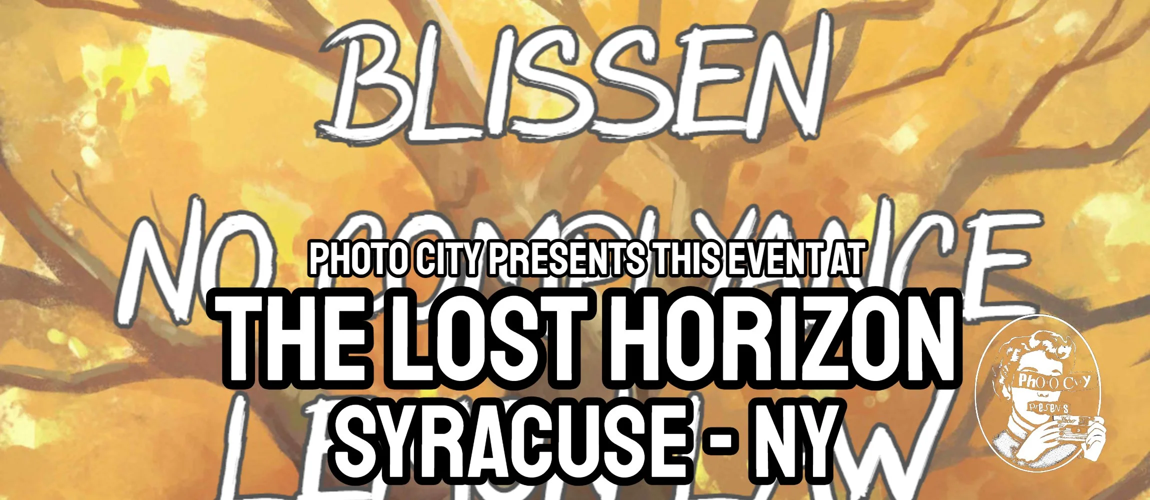 Blissen, No Complyance, Lemon Law, Mistrials, Bridge Under Fire, & life is a party @ The Lost Horizon - Syracuse, NY