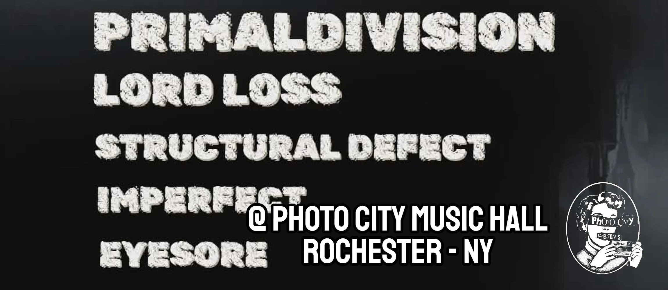 Primaldivision, Lord Loss, Structural Defect, Imperfect, &amp; Eyesore