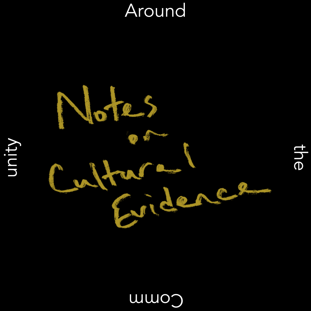 Around the Community | Notes on Cultural Evidence 