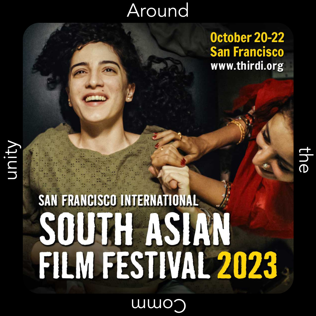 Around the Community|  SF International South Asian Film Festiva