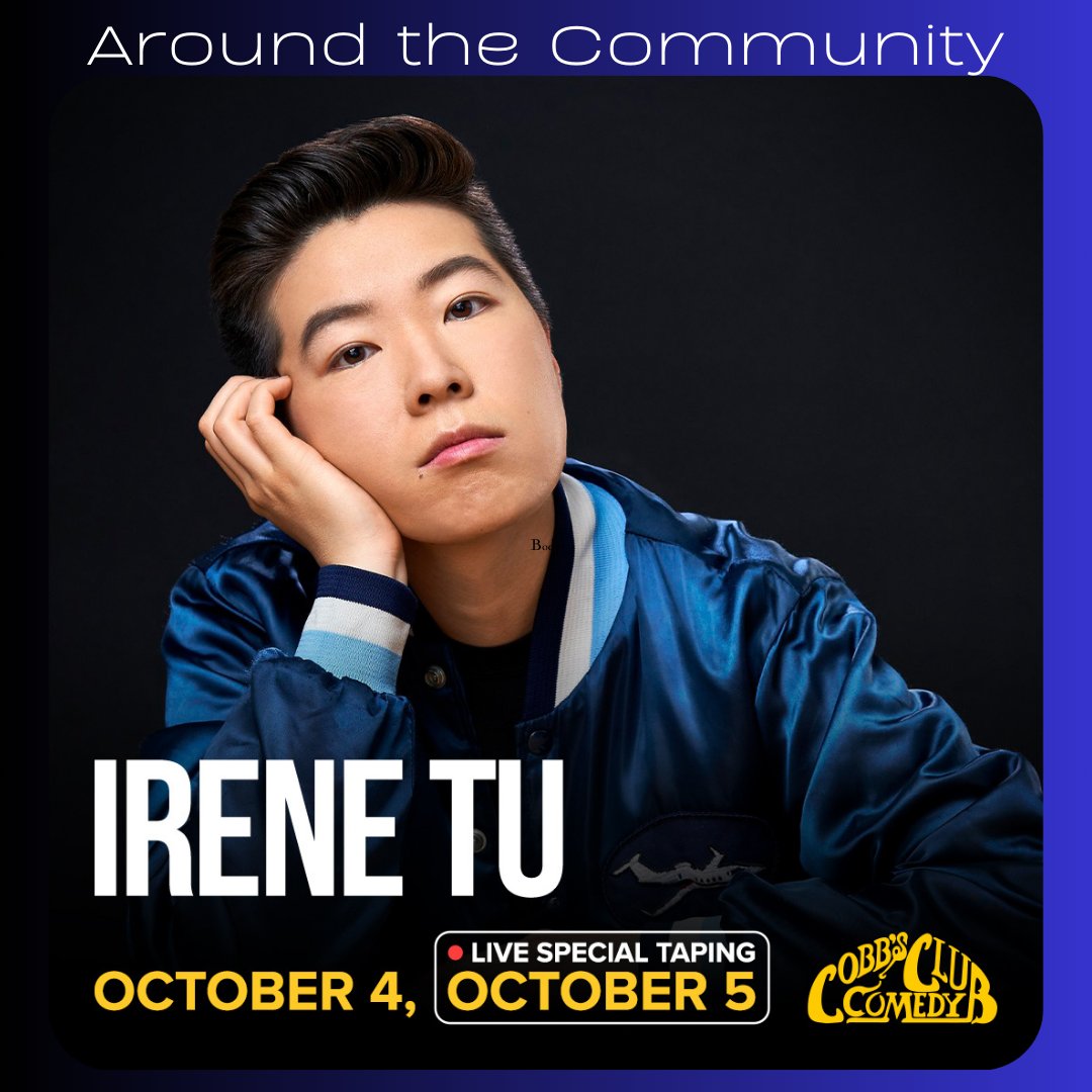 Around the Community | Irene Tu at Cobb's Comedy Club